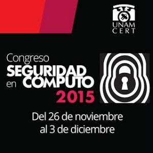 Congreso de Seguridad en Cómputo UNAM 2015