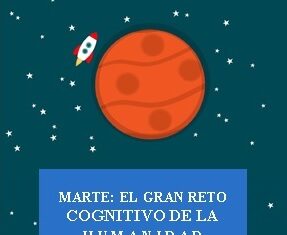 Marte: el gran reto cognitivo de la humanidad