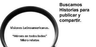Visiones Latinoamericanas, Héroes en todos lados y Micro relatos.