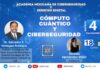 Conferencia sobre computación cuántica y ciberseguridad