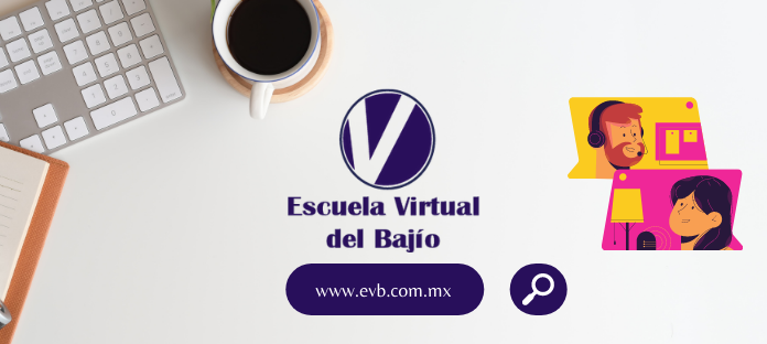 La Universidad en tú casa… Escuela Virtual Bajío!