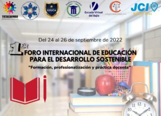 1er. FORO INTERNACIONAL DE EDUCACIÓN PARA EL DESARROLLO SOSTENIBLE “FORMACIÓN, PROFESIONALIZACIÓN Y PRÁCTICA DOCENTE EN LA EDS”, “UNIDOS ALCANZAMOS UNA EDUCACIÓN DE CALIDAD”.