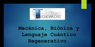 Mecánica, Biónica y Lenguaje Cuántico Regenerativo.