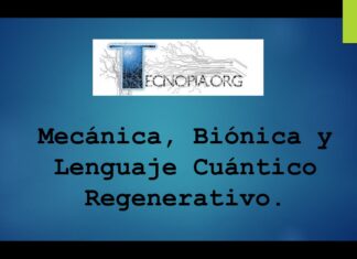 Mecánica, Biónica y Lenguaje Cuántico Regenerativo.