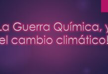 La Guerra Química y el cambio climático.