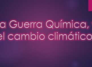 La Guerra Química y el cambio climático.