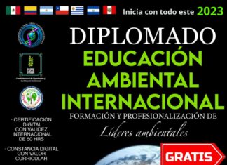 Diplomado Educación Ambiental Internacional “Formación y profesionalización de líderes ambientales” Incluye: Diploma y Constancia DC3 -STPS