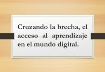 Cruzando la brecha, el acceso al aprendizaje en el mundo digital.