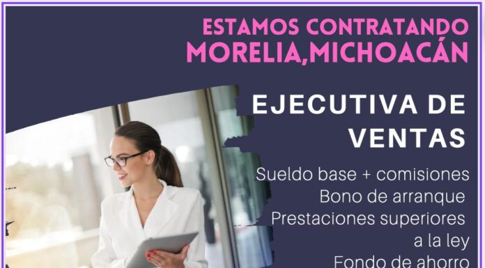 Solicitamos Ejecutiva de Ventas en Michoacán
