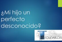 ¿Mi hijo un perfecto desconocido?