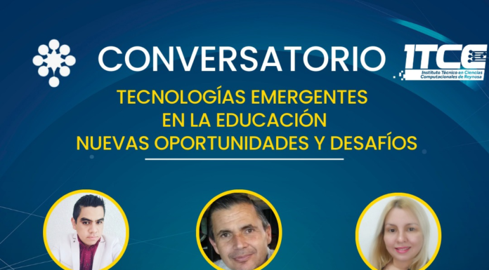 Ciclo de Conversatorios: “Tecnologías emergentes en la educación; nuevas oportunidades y desafíos”.