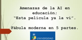 Amenazas de la AI en educación, esta película ya la ví; fábula moderna en 5 partes.