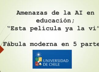 Amenazas de la AI en educación, esta película ya la ví; fábula moderna en 5 partes.