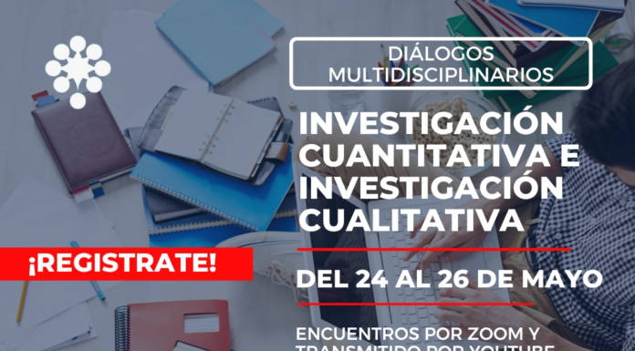 Ciclo de Diálogos Multidisciplinarios: Investigación Cuantitativa y Cualitativa. (Actividad abierta a todo público, sin costo alguno)