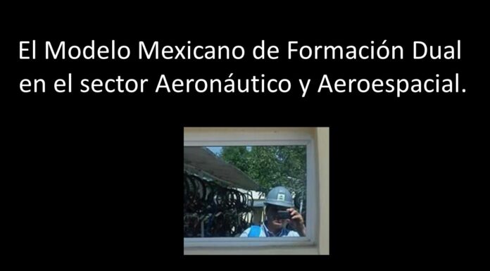 Modelo Mexicano de Formación Dual en el sector Aeronáutico y Aeroespacial.