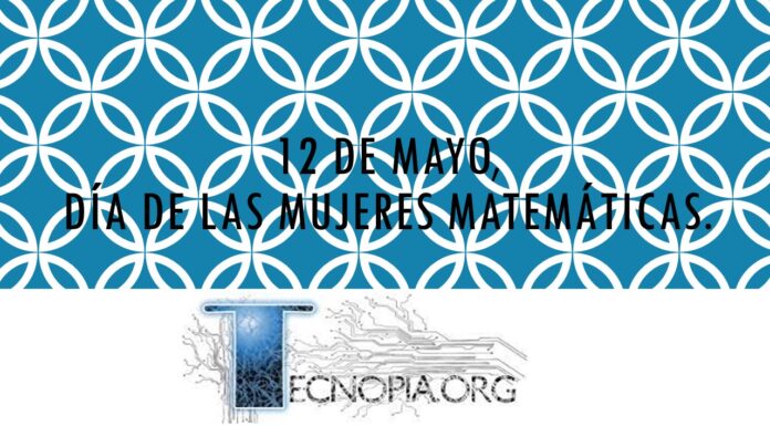 12 de mayo, celebrando a las Mujeres Matemáticas