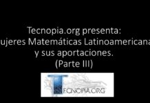 Tecnopia.org presenta: Mujeres Matemáticas Latinoamericanas y sus aportaciones. (Parte III)