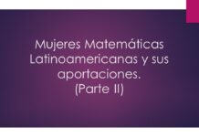 Mujeres Matemáticas Latinoamericanas y sus aportaciones. (Parte II)