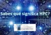 ¿Sabes qué significa HPC?