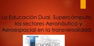 La Educación Dual, Supercómputo, los sectores Aeronáutico y Aeroespacial en la transversalidad.