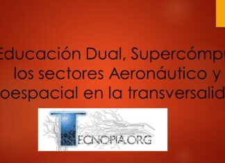 La Educación Dual, Supercómputo, los sectores Aeronáutico y Aeroespacial en la transversalidad.
