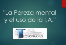 “La Pereza mental y el uso de la IA”.
