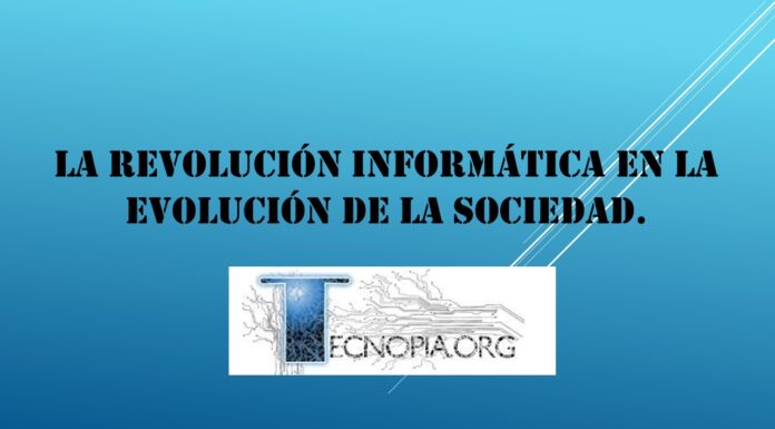 La Revolución Informática en la evolución de la Sociedad.