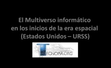 El Multiverso informático en los inicios de la era Espacial (Estados Unidos – URSS).