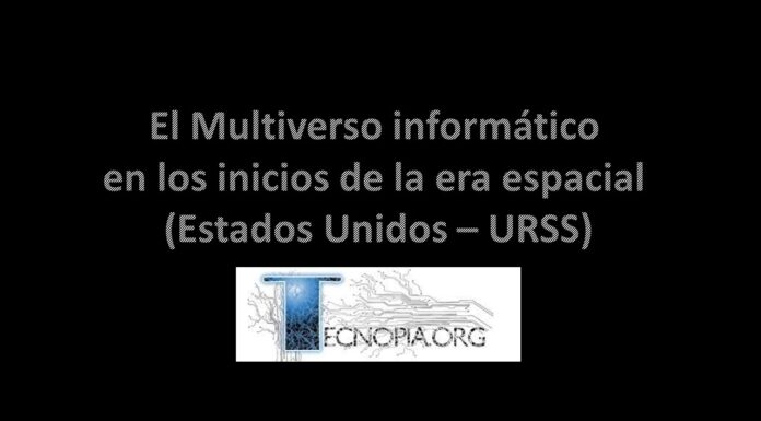 El Multiverso informático en los inicios de la era Espacial (Estados Unidos – URSS).