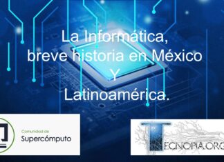 La Informática, breve historia en México y Latinoamérica.