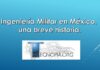 Ingeniería Militar en México breve historia.