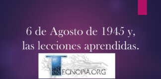 6 de Agosto de 1945 y, las lecciones aprendidas.