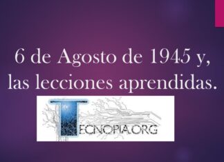 6 de Agosto de 1945 y, las lecciones aprendidas.