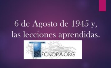 6 de Agosto de 1945 y, las lecciones aprendidas.