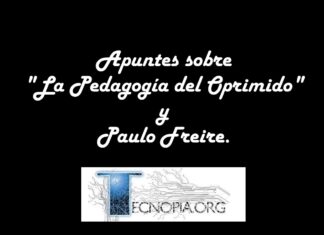 Apuntes sobre “La Pedagogía del Oprimido” y Paulo Freire.