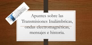 Apuntes sobre las Transmisiones Inalámbricas, ondas electromagnéticas, mensajes e historia.