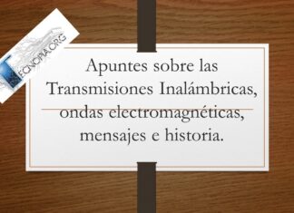 Apuntes sobre las Transmisiones Inalámbricas, ondas electromagnéticas, mensajes e historia.