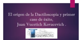 El origen de la Dactiloscopia y primer caso de éxito, Juan Vucetich Kovacevich .