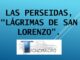 Las Perseidas, “lágrimas de San Lorenzo”.