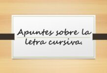 Apuntes sobre la letra cursiva.