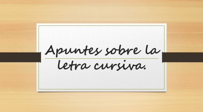 Apuntes sobre la letra cursiva.