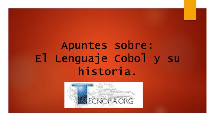Apuntes sobre El Lenguaje Cobol y su historia.