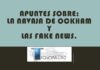 Apuntes sobre: La navaja de Ockham y las Fake News.