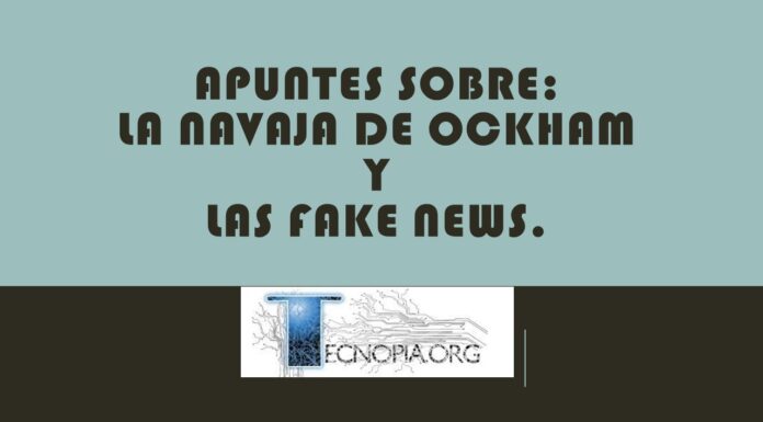 Apuntes sobre: La navaja de Ockham y las Fake News.