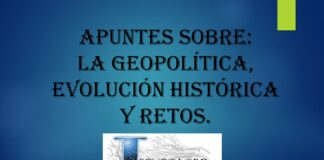 Apuntes sobre: La Geopolítica, evolución histórica y retos.