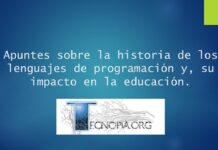 Apuntes sobre la historia de los lenguajes de programación y, su impacto en la educación.