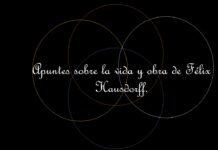 Apuntes sobre la vida y obra de Félix Hausdorff.