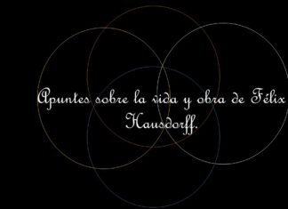 Apuntes sobre la vida y obra de Félix Hausdorff.