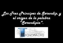 Los Tres Príncipes de Serendip, y el origen de la palabra “Serendipia”.