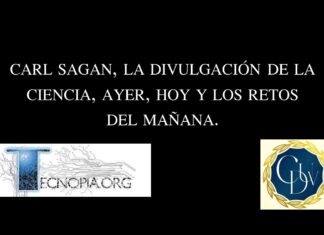 CARL SAGAN, LA DIVULGACIÓN DE LA CIENCIA, AYER, HOY Y LOS RETOS DEL MAÑANA.